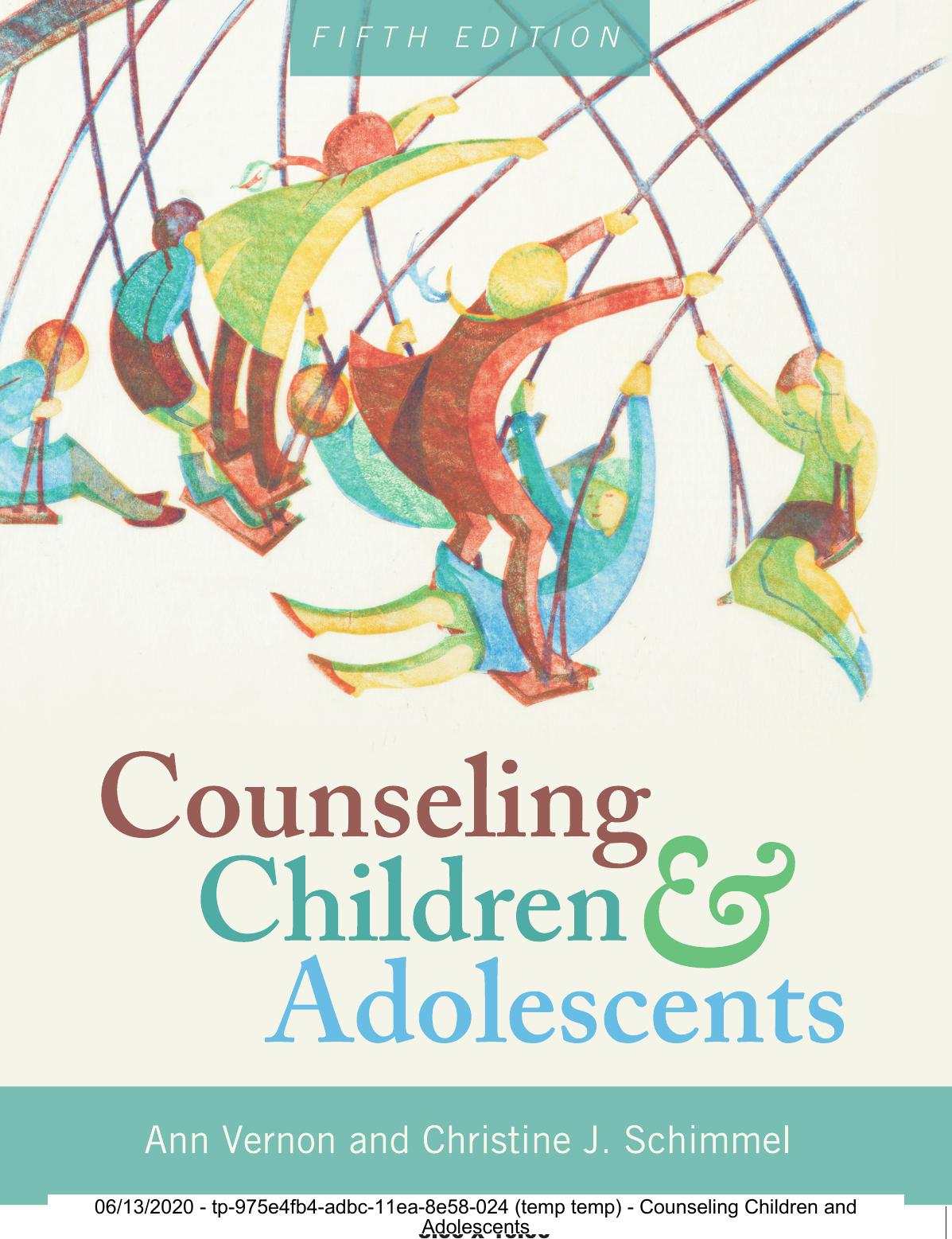 Counseling Children and Adolescents 5th Edition by Ann Vernon , Christine J. Schimmel 