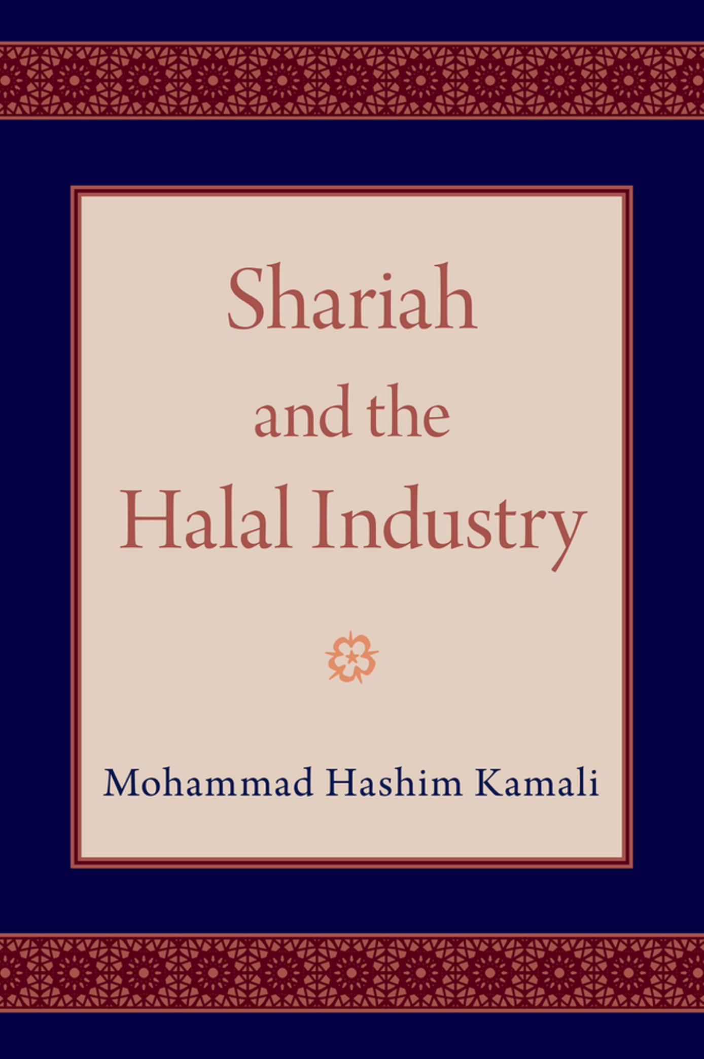 Shariah and the Halal Industry 1st Edition by Mohammad Hashim Kamali 