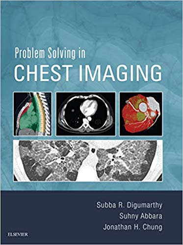 Problem Solving in Chest Imaging by Subba R. Digumarthy , Suhny Abbara , Jonathan H. Chung 