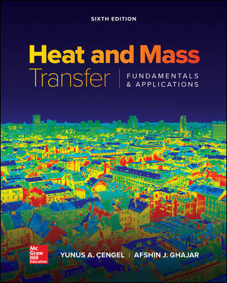 Test Bank for HEAT and MASS TRANSFER Fundamentals and Applications in SI Units 6e by Yunus Cengel