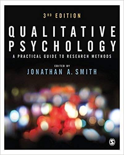 Qualitative Psychology: A Practical Guide to Research Methods 3rd Edition by Jonathan A Smith