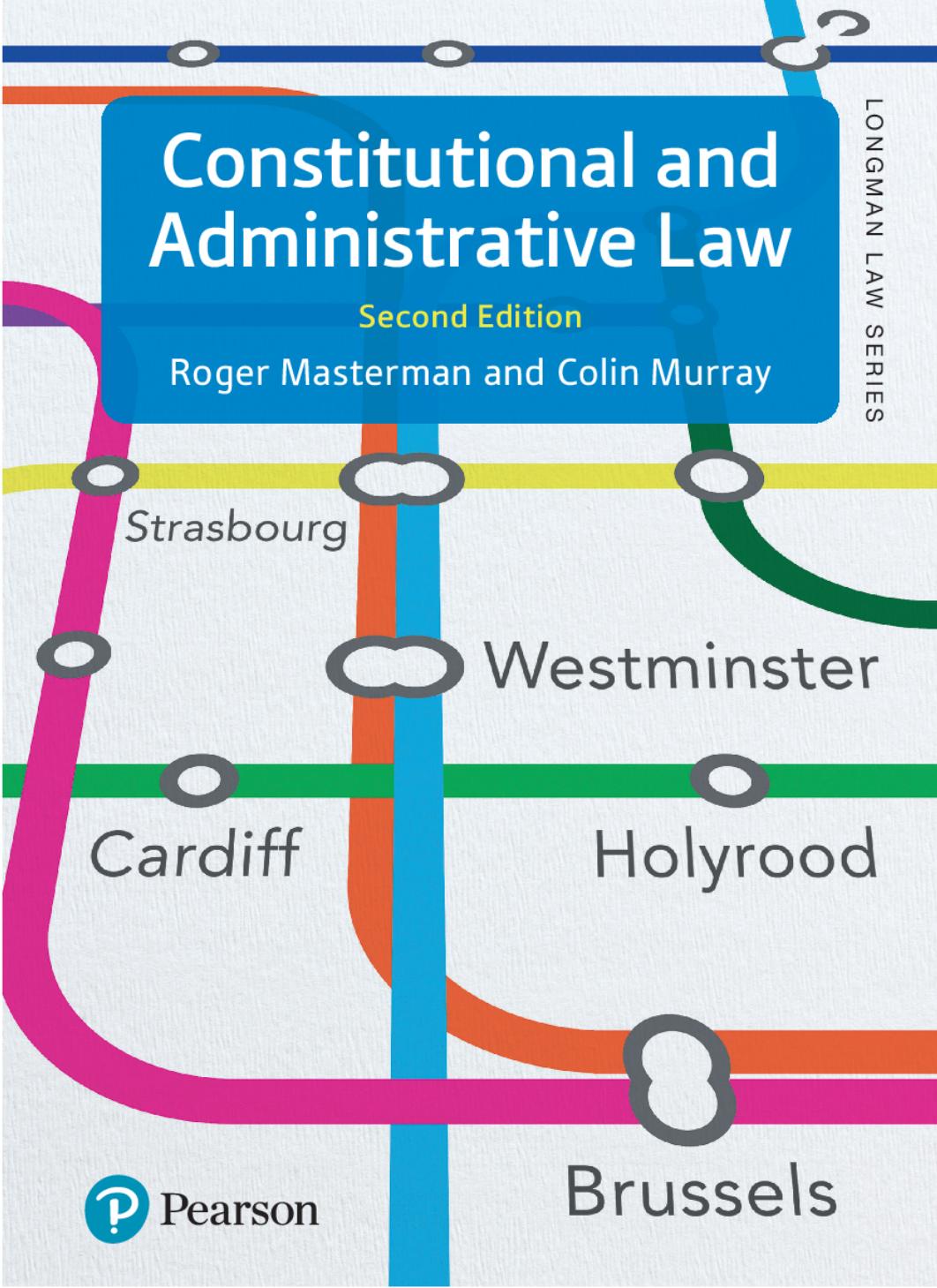 Constitutional and Administrative Law, 2nd Edition  by Roger Masterman , Mr Colin Murray