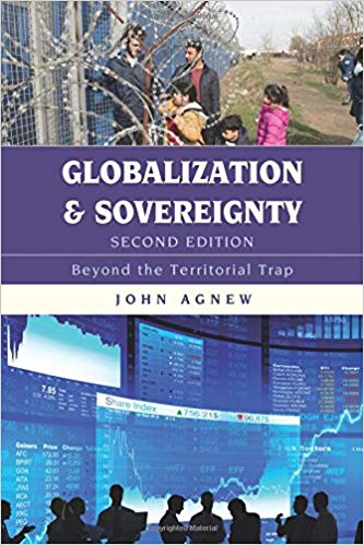 Globalization and Sovereignty Beyond the Territorial Trap Second Edition by John Agnew 