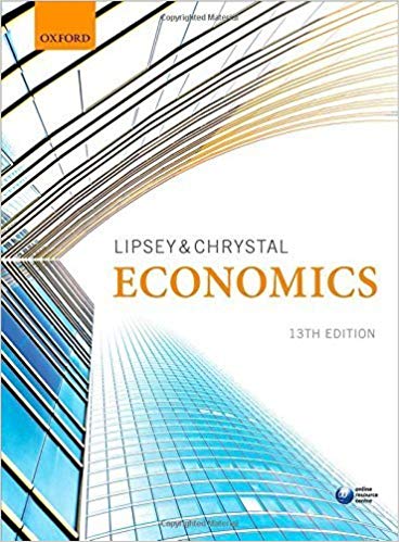 Economics, 13th Edition  by Richard Lipsey , Alec Chrystal 