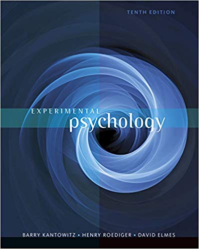 Experimental Psychology, 10th Edition  by Barry Kantowitz , Henry Roediger III , David Elmes 