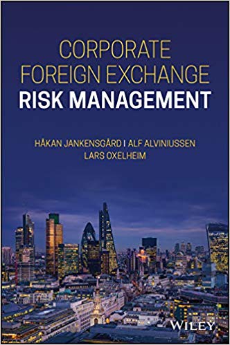 Corporate Foreign Exchange Risk Management by Lars Oxelheim , Alf Alviniussen , Håkan Jankensgård 