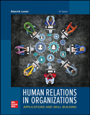 Human Relations in Organizations: Applications and Skill Building 12th Edition by Robert Lussier