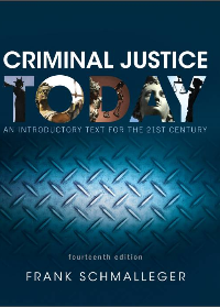  Criminal Justice Today: An Introductory Text for the 21st Century 14th Edition