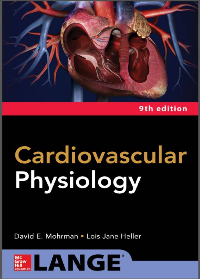 Cardiovascular Physiology 9th Edition by David Mohrman, Lois Heller