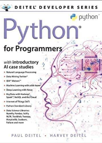 Python for Programmers: with Big Data and Artificial Intelligence Case Studies by Paul Deltel and Harvey Deltel
