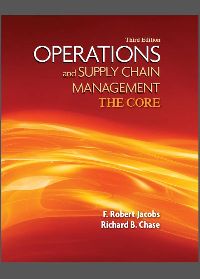  Operations and Supply Chain Management: The Core 3rd Edition