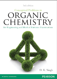  Conceptual Problems in Organic Chemistry for Engineering and Medical Entrance Examinations 3rd Edition Pearson by D K Singh