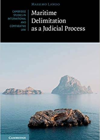 Maritime Delimitation as a Judicial Process by Massimo Lando  