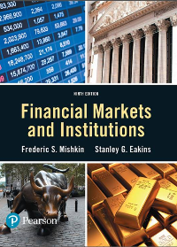 Financial Markets and Institutions 9th Edition by Frederic S. Mishkin, Stanley Eakins
