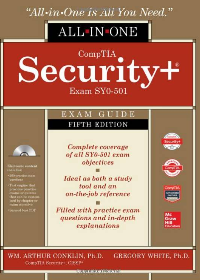 CompTIA Security+ All-in-One Exam Guide (Exam SY0-501) 5th Edition by Wm. Arthur Conklin, Gregory White