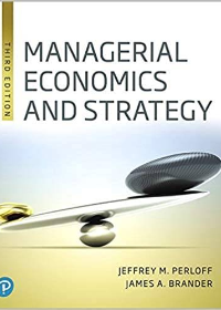 Test Bank for Managerial Economics and Strategy, 3rd Edition  by Jeffrey M. Perloff , James A. Brander
