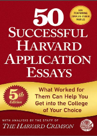  50 Successful Harvard Application Essays 5th Edition