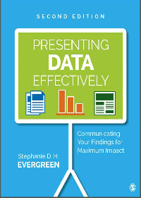  Presenting Data Effectively: Communicating Your Findings for Maximum Impact 2nd Edition