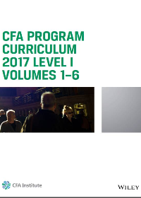  CFA Program Curriculum 2017 Level I, Volumes 1 - 6