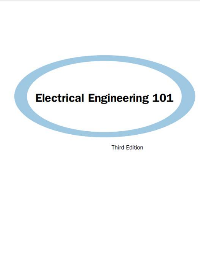 Electrical Engineering 101: Everything You Should Have Learned in School... but Probably Didn't, Third Edition by Darren Ashby