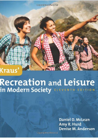 Kraus Recreation and Leisure in Modern Society 11th Edition by Daniel McLean