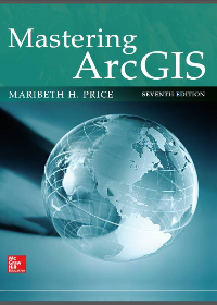 Mastering ArcGIS 7th Edition by Maribeth Price