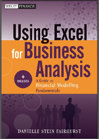  Using Excel for Business Analysis: A Guide to Financial Modelling Fundamentals 1st Edition