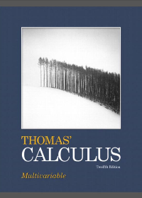  Thomas' Calculus: Multivariable 12th Edition
