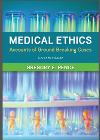 Medical Ethics: Accounts Of Ground-breaking Cases by Gregory E. Pence