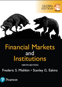 Test Bank for Financial Markets and Institutions 9th Global Edition by Frederic S. Mishkin, Stanley Eakins