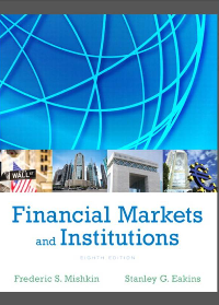 Test Bank for Financial Markets and Institutions 8th Edition by Frederic S. Mishkin