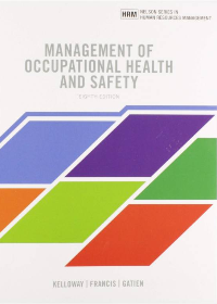 Test Bank for Management of Occupational Health and Safety 8th Edition  by  Bernadette Gatien  Kevin Kelloway , Lori Francis 