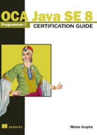 OCA Java SE 8 Programmer I Certification Guide by Mala Gupta