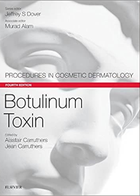 Botulinum Toxin E-Book: Procedures in Cosmetic Dermatology Series 4th Edition by Alastair Carruthers , Jean Carruthers