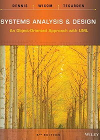  Systems Analysis and Design: An Object-Oriented Approach with UML 5th Edition