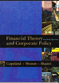 Test Bank for Test Bank for Financial Theory and Corporate Policy 4th Edition by Thomas E. Copeland