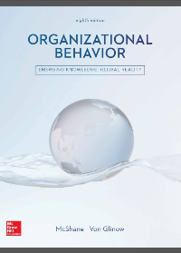 Organizational Behavior 8th Edition by Steven McShane, Mary Ann Von Glinow