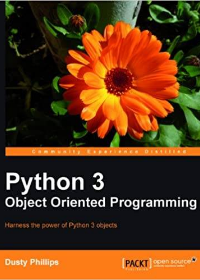 Python 3 object oriented programming : harness the power of Python 3 objects by Phillips, Dusty