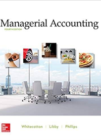 Test Bank for Managerial Accounting, 4th Edition by Stacey M Whitecotton Associate Professor 