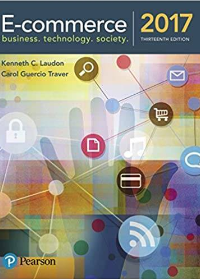 E-Commerce 2017: Business, Technology, and Society by  Kenneth C. Laudon , Carol Guercio Trave