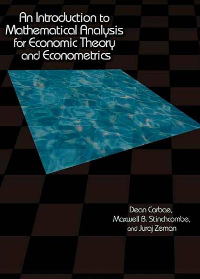  An Introduction to Mathematical Analysis for Economic Theory and Econometrics
