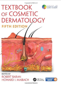Textbook of Cosmetic Dermatology 5th Edition by  Robert Baran , Howard I. Maibach 