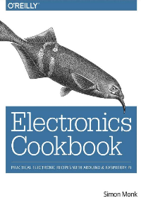 Electronics Cookbook. Practical Electronic Recipes With Arduino And Raspberry Pi by Simon Monk