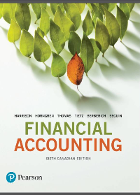Financial Accounting by Walter T. Harrison Jr., Charles T. Horngren, C. William Thomas, Wendy M. Tietz, Greg Berberich, Catherine Seguin