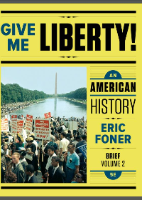 Test Bank for Give Me Liberty: An American History (Brief Fifth Edition) (Vol 2)