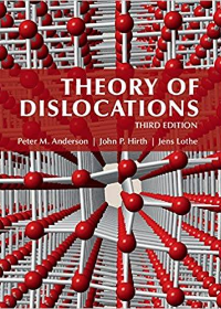 Theory of Dislocations 3rd Edition by Peter M. Anderson , John P. Hirth , Jens Lothe 