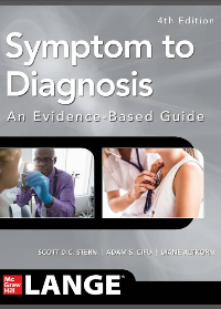 Symptom to Diagnosis: An Evidence Based Guide 4th Edition by Scott D.C. Stern, Adam S. Cifu, Diane Altkorn