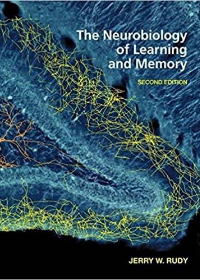The Neurobiology of Learning and Memory, 2nd Edition  by Jerry Rudy