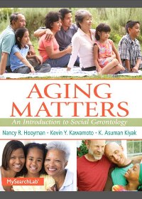  Aging Matters: An Introduction to Social Gerontology