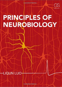 Principles of Neurobiology - Liqun Luo by  Liqun Luo